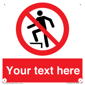 Custom prohibition no stepping on surface